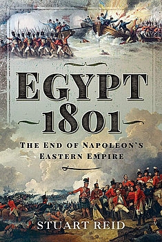 Egypt 1801: The End of Napoleons Eastern Empire
