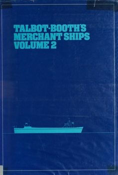 Talbot-Booth's Merchant Ships Vol.2