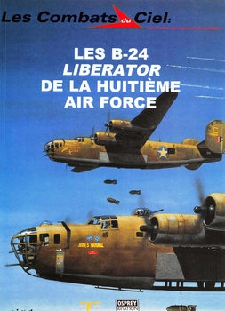 Les B-24 Liberator de la Huitieme Air Force (Les Combats du Ciel 35)