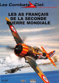 Les As Francais de la Seconde Guerre Mondiale (Les Combats du Ciel 38)