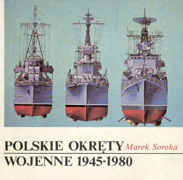 Polskie okrety wojenne 1945-1980 (Biblioteka Miesiecznika Morze)