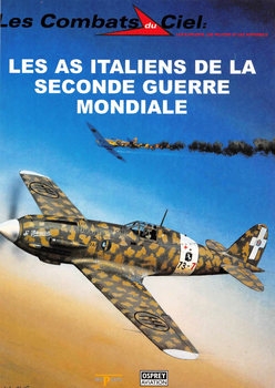 Les As Italiens de la Seconde Guerre Mondiale (Les Combats du Ciel 42)