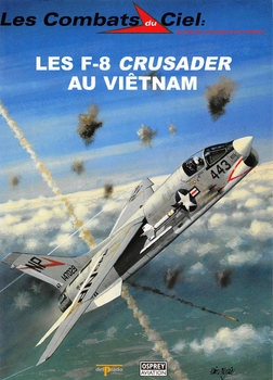 Les F-8U Crusader au Vietnam (Les Combats du Ciel 45)