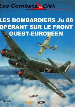 Les Bombardiers Ju 88 Operant sur le Front Ouest-Europeen (Les Combats du Ciel 46)