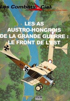 Les As Austro-Hongrois de la  Grande Guerre: Le Front de L’'Est (Les Combats du Ciel 58)