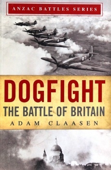 Dogfight: The Battle of Britain (Anzac Battles)