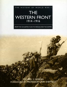 The Western Front 1914-1916 (The History of World War I)