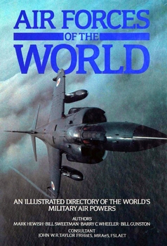 Air Forces of the World: An Illustrated Directory of the World's Military Air Powers (A Salamander Book)