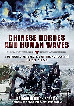 Chinese Hordes and Human Waves: A Personal Perspective of the Korean War 1950-1953