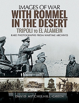 With Rommel in the Desert: Tripoli to El Alamein (Images of War) 