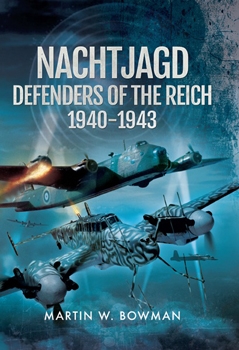 Nachtjagd: Defenders of the Reich 1940-1943 (Pen & Sword Aviation)