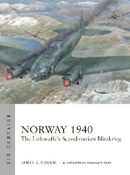 Norway 1940: The Luftwaffe’s Scandinavian Blitzkrieg (Osprey Air Campaign 22)