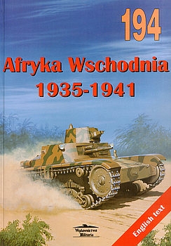 Afryka Wschodnia 1935-1941 (Wydawnictwo Militaria 194)