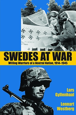 Swedes at war willing warriors of a neutral nation, 1914-1945