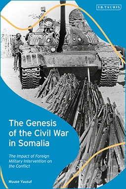 The Genesis of the Civil War in Somalia: The Impact of Foreign Military Intervention on the Conflict
