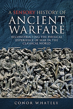 A Sensory History of Ancient Warfare