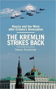 The Kremlin Strikes Back: Russia and the West After Crimea's Annexation