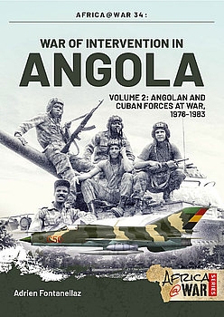 War of Intervention in Angola Volume 2: Angolan and Cuban Forces at War 1976-1983 (Africa@War Series 34)