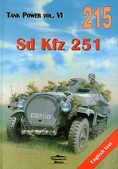 Sd Kfz 251 Vol.I (Wydawnictwo Militaria 215)