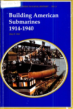 Building American Submarines 1914-1940