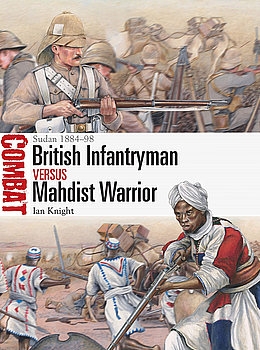British Infantryman vs Mahdist Warrior: Sudan 1884-1898 (Osprey Combat 58)
