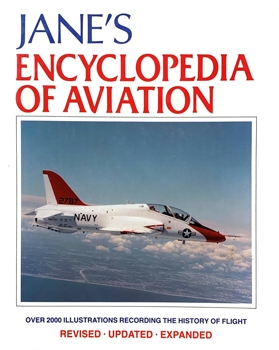 Jane's Encyclopedia of Aviation: Over 2000 Illustrations Recording the History of Flight