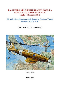 La Guerra nel Mediterraneo dopo la Rinuncia All’Esigenza "C.3" Luglio - Dicembre 1942