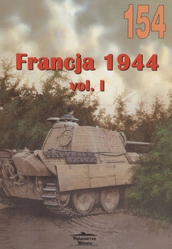 Francja 1944 Vol.I (Wydawnictwo Militaria 154)