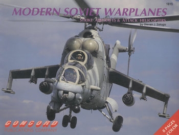 Modern Soviet Warplanes: Strike Aircrafts & Attack Helicopters (Concord 1015)