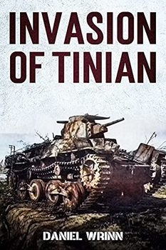 Invasion of Tinian: 1944 Battle for Tinian in the Mariana Islands