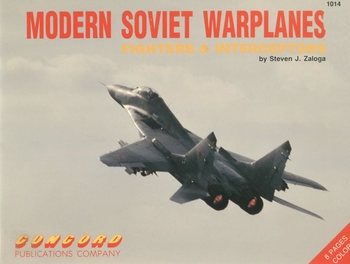 Modern Soviet Warplanes: Fighters and Interceptors (Concord 1014)