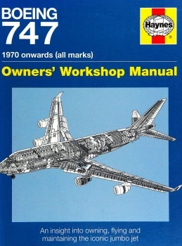 Boeing 747: 1970 onwards (all marks) (Owners' Workshop Manual)