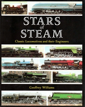 Stars of Steam: Classic Locomotives and Their Engineers