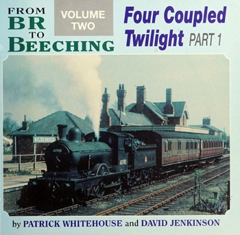 Four Coupled Twilight Part 1 (From BR to Beeching vol 2)