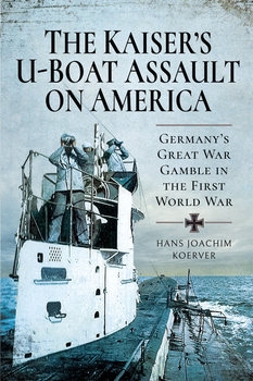 The Kaiser's U-Boat Assault on America 