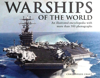 Warships of the World: An Illustrated Encyclopedia With More than 500 Photographs
