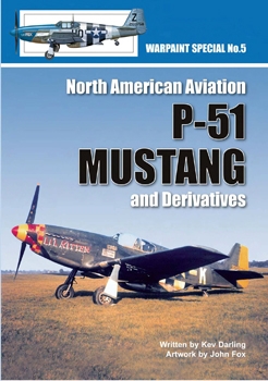 North American Aviation P-51 Mustang and Derivatives (Warpaint Special №5)