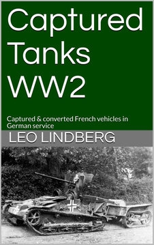 Captured Tanks WW2: Captured & Converted French Vehicles in German Service
