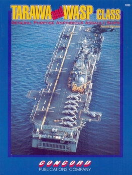 Tarawa and Wasp Class: General Purpose Amphibious Assault Ships (Concord 1033)