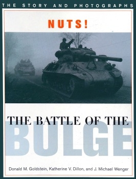 Nuts! The Battle of the Bulge (The Story and Photographs)