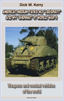 American Medium Tanks M3 "Lee/Grant" and M4 "Sherman" in World War II