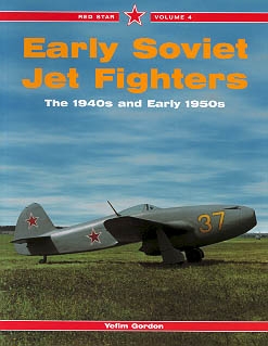 Early Soviet Jet Fighters (Red Star vol.4)