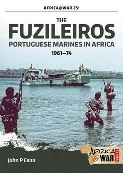 The Fuzileiros: Portuguese Marines in Africa 1961-1974 (Latin America@War Series 25)