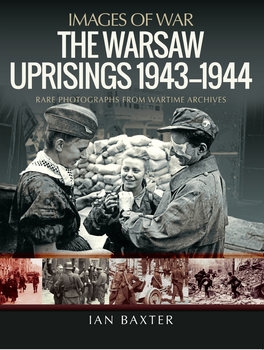 The Warsaw Uprisings 1943-1944 (Images of War) 