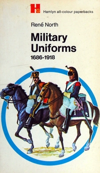 Military Uniforms 1686-1918 (Hamlyn All-Colour Paperbacks)