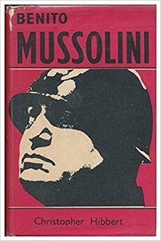 Il Duce: The Life of Benito Mussolini