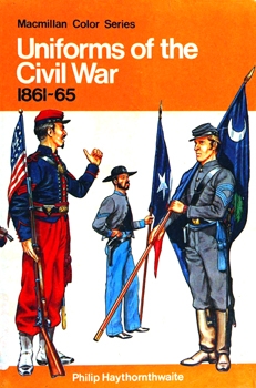 Uniforms of the Civil War 1861-65 (MacMillan Color Series)