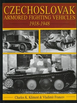 Czechoslovak Armored Fighting Vehicles 1918-1948 (Schiffer Military/Aviation History)