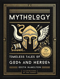 Mythology Timeless Tales of Gods and Heroes, Deluxe Illustrated Edition[