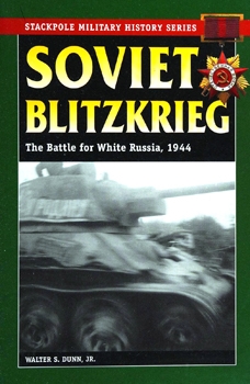Soviet Blitzkrieg: The Battle for White Russia 1944